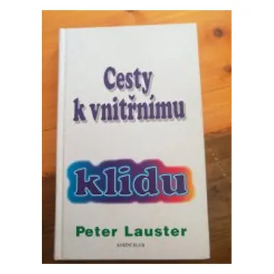 Cesty k vnitřnímu klidu (Peter Lauster)