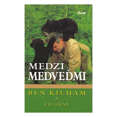 Medzi medveďmi (Benjamin Kilham) (slovensky)