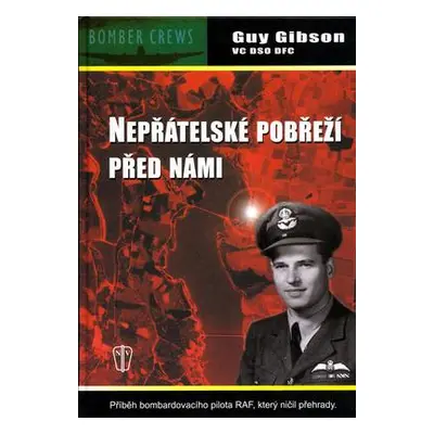 Nepřátelské pobřeží před námi (Guy Gibson)