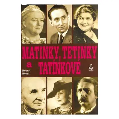 Matinky, tetinky a tatínkové (Robert Rohál)