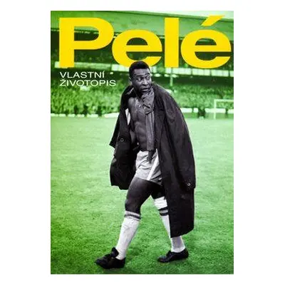 Pelé - vlastní životopis (Bellos, Alex)