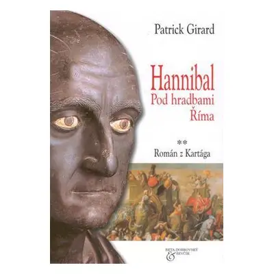 Hannibal - Pod hradbami Říma (Patrick Girard)