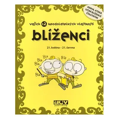 Blíženci - vašich 12 neodolatelných vlastností