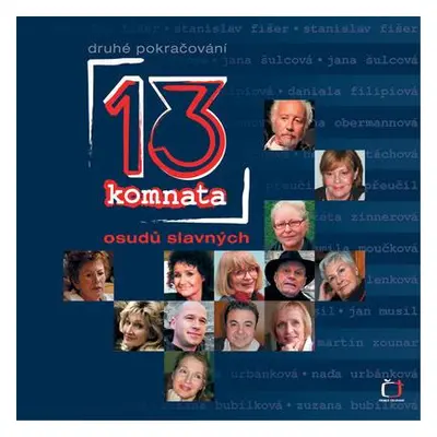 13. komnata - Druhé pokračování osudů slavných (Saturková, Jitka )