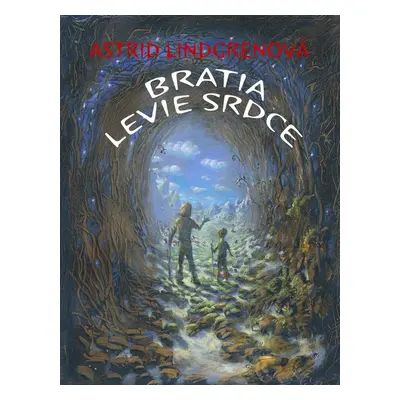 Bratia Levie srdce (Astrid Lindgrenová) (slovensky)