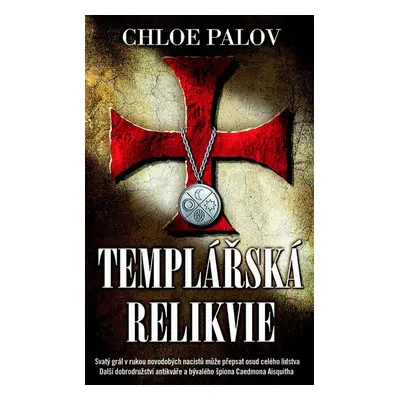 Templářská relikvie (Chloe Palov)