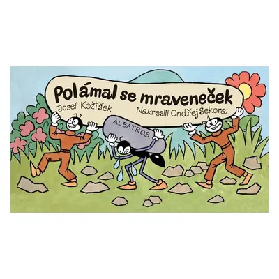 Polámal se mraveneček (Ondřej Sekora)