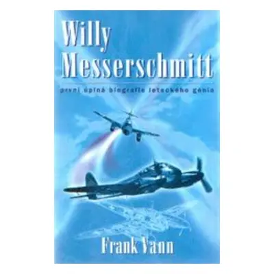 Willy Messerschmitt (Frank Vann)