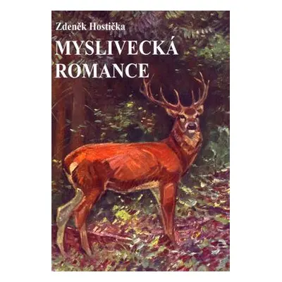 Myslivecká romance (Zdeněk Hostička)