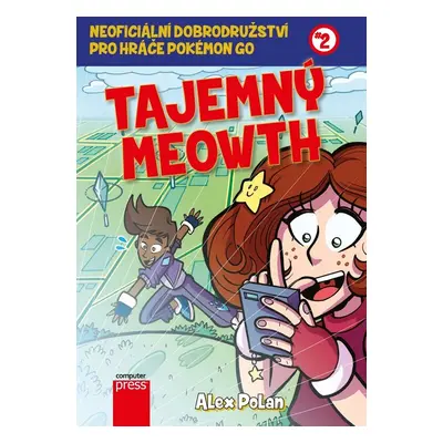 Tajemný Meowth - Neoficiální dobrodružství pro hráče Pokémon GO 2 (Alex Polan)