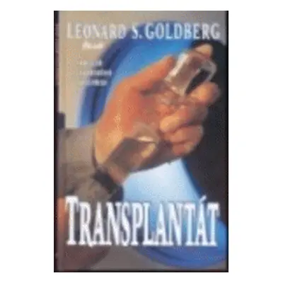 Transplantát (Leonard S. Goldberg)