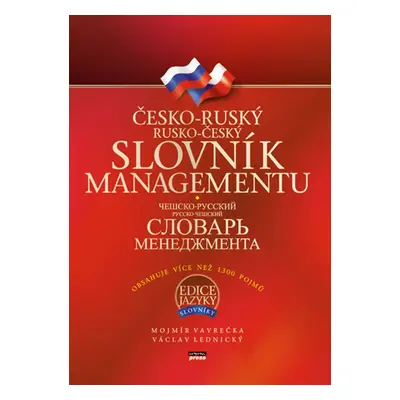 Česko-ruský, rusko-český slovník managementu - Mojmír Vavrečka, Václav Lednický (Mojmír Vavrečka