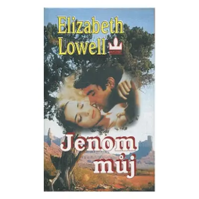 Jenom můj (Elizabeth Lowell)