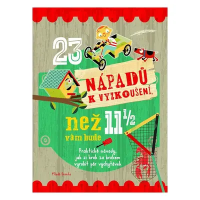 23 nápadů k vyzkoušení, než vám bude 11 a půl (Mike Warren)