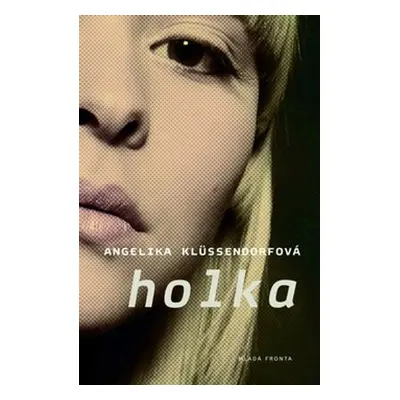 Holka (Klüssendorfová Angelika)