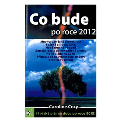 Co bude po roce 2012 (Caroline Coryová)