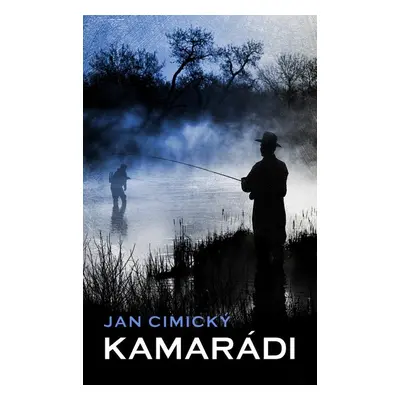 Kamarádi - Jan Cimický (MUDr. Jan Cimický)