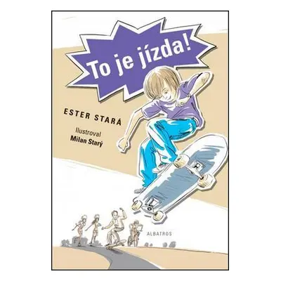 To je jízda! (Ester Stará)