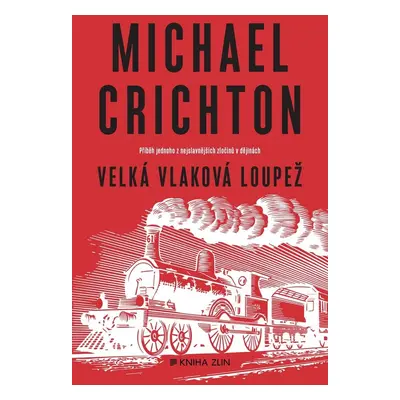 Velká vlaková loupež (Michael Crichton)