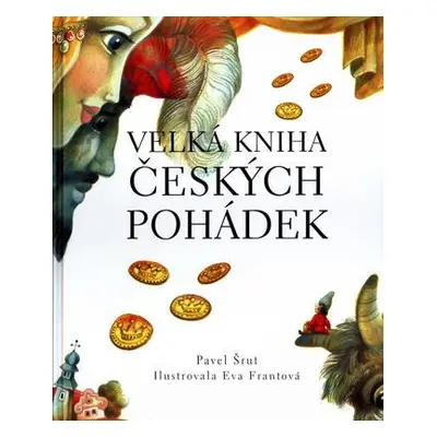 Velká kniha českých pohádek (Pavel Šrut)