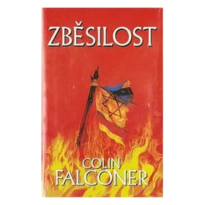 Zběsilost (Colin Falconer)