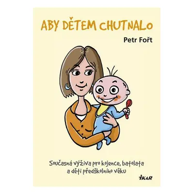 Aby dětem chutnalo (Petr Fořt)