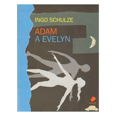 Adam a Evelyn (Ingo Schulze)