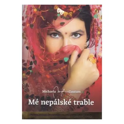 Mé nepálské trable (Michaela Mysha Gautam)