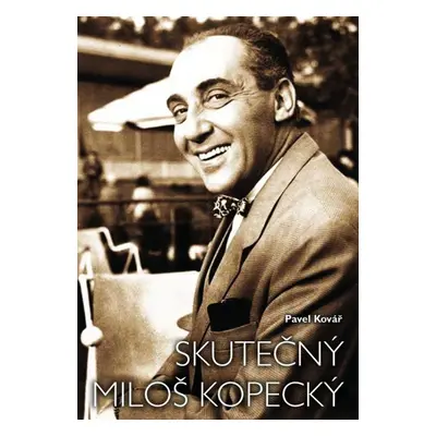 Skutečný Miloš Kopecký (Jana Kopecká)