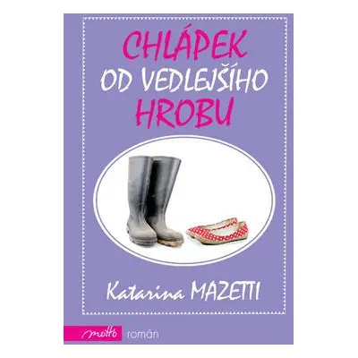 Chlápek od vedlejšího hrobu (Katarina Mazetti)