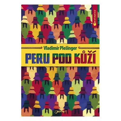 Peru pod kůží (Vladimír Plešinger)