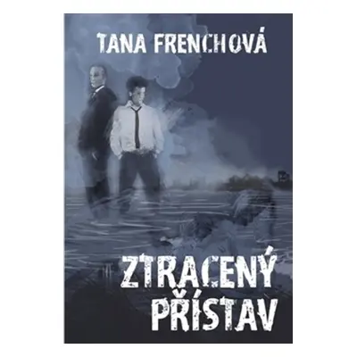 Ztracený přístav (Tana Frenchová)