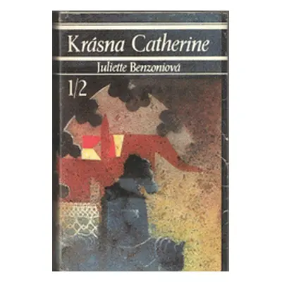 Krásna Catherine 1/2 (Juliette Benzoni) (slovensky)