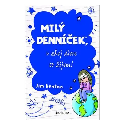 Milý denníček, v akej diere to žijem! (Jim Benton) (slovensky)