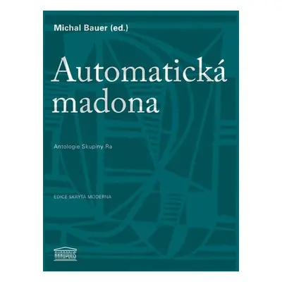 Automatická madona (Bauer Michal)