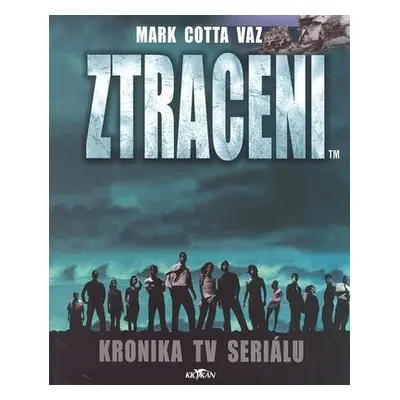 Ztraceni Kronika TV seriálu (Mark Cotta Vaz)