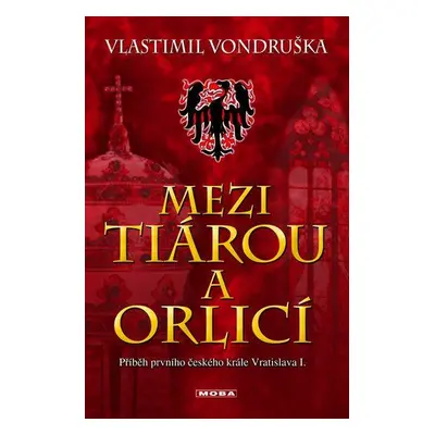 Mezi tiárou a orlicí (Vlastimil Vondruška)