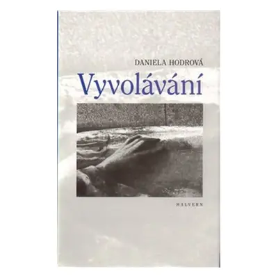 Vyvolávání (Hodrová Daniela)