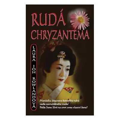 Rudá chryzantéma (Laura Joh Rowlandová)