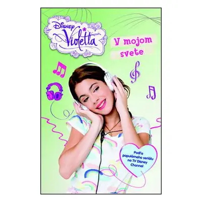 Violetta V mojom svete (Walt Disney) (slovensky)