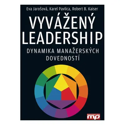 Vyvážený leadership - Dynamika manažerských dovedností (Eva Jarošová)