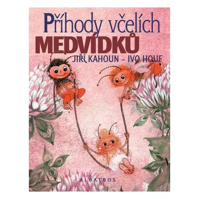 Příhody včelích medvídků (Jiří Kahoun)