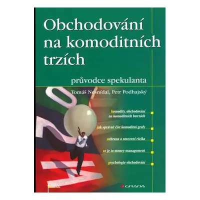 Obchodování na komoditních trzích (Tomáš Nesnídal)