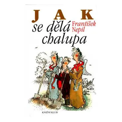 Jak se dělá chalupa (František Nepil)