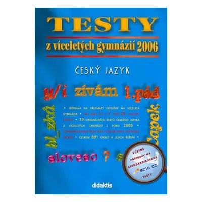 Testy z víceletých gymnázií 2006 - český jazyk (Lenka Hubeňáková)