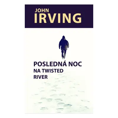 Posledná noc na Twisted River (John Irving) (slovensky)