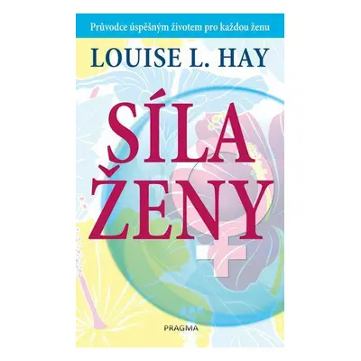 Síla ženy (Louise L. Hay)