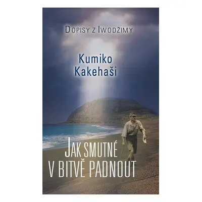 Jak smutné v bitvě padnout (Kumiko Kakehashi)