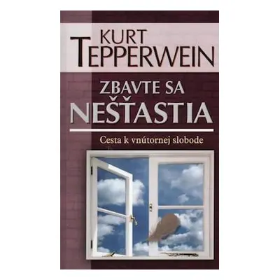 Zbavte sa nešťastia (Kurt Tepperwein) (slovensky)