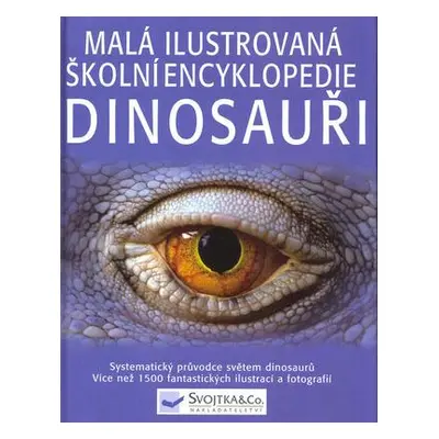 Malá ilustrovaná školní encylkopedie Dinosauři (David Burnie)